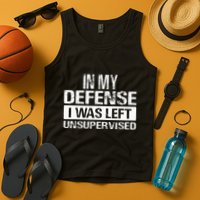 In My Defense I Was Left Unsupervised Funny Retro Vintage Tank Top