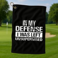 In My Defense I Was Left Unsupervised Funny Retro Vintage Golf Towel