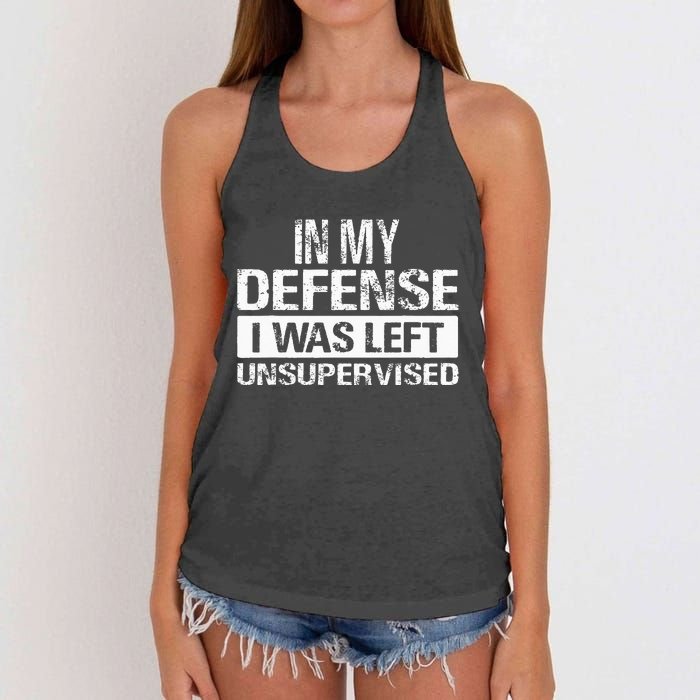 In My Defense I Was Left Unsupervised Funny Retro Vintage Women's Knotted Racerback Tank