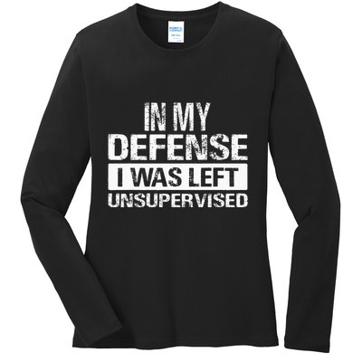 In My Defense I Was Left Unsupervised Funny Retro Vintage Ladies Long Sleeve Shirt
