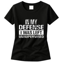 In My Defense I Was Left Unsupervised Funny Retro Vintage Womens T-Shirt