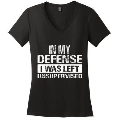 In My Defense I Was Left Unsupervised Funny Retro Vintage Women's V-Neck T-Shirt