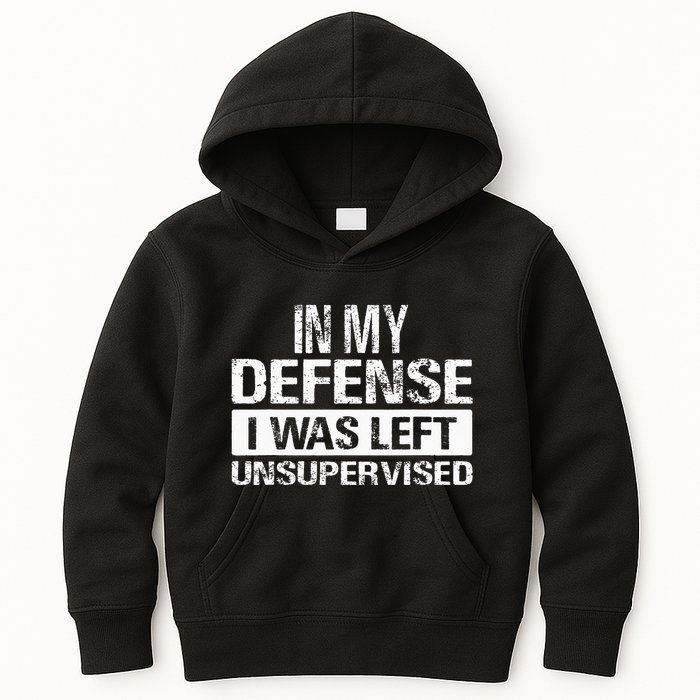 In My Defense I Was Left Unsupervised Funny Retro Vintage Kids Hoodie