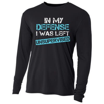 In My Defense I Was Left Unsupervised Funny Humor Cooling Performance Long Sleeve Crew