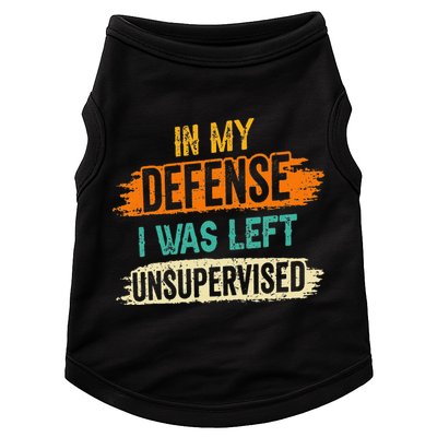 In My Defense I Was Left Unsupervised Sarcasm Sarcastic Doggie Tank