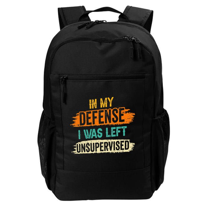 In My Defense I Was Left Unsupervised Sarcasm Sarcastic Backpack