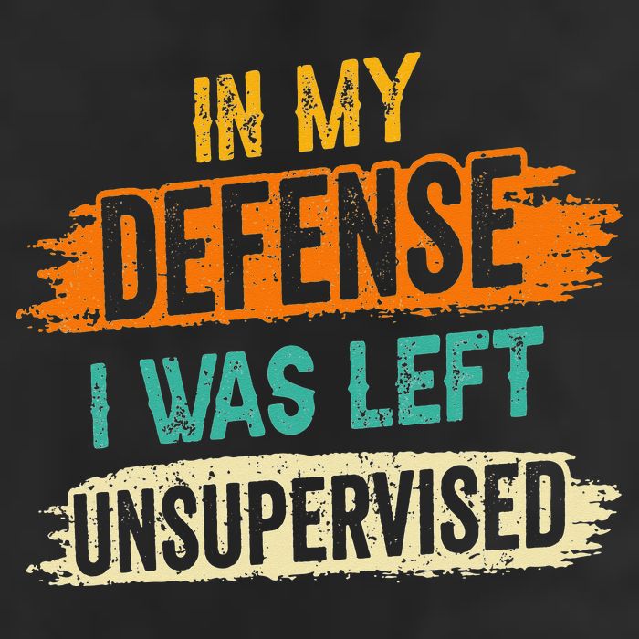 In My Defense I Was Left Unsupervised Sarcasm Sarcastic 11oz C Handle Ceramic Mug