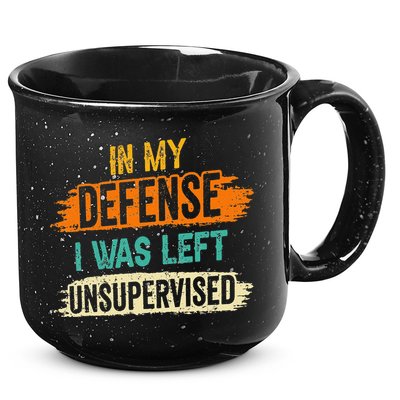 In My Defense I Was Left Unsupervised Sarcasm Sarcastic 15oz Campfire Ceramic Mug
