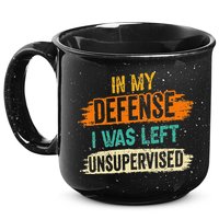 In My Defense I Was Left Unsupervised Sarcasm Sarcastic 15oz Campfire Ceramic Mug