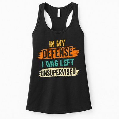 In My Defense I Was Left Unsupervised Sarcasm Sarcastic Womens Tank Top