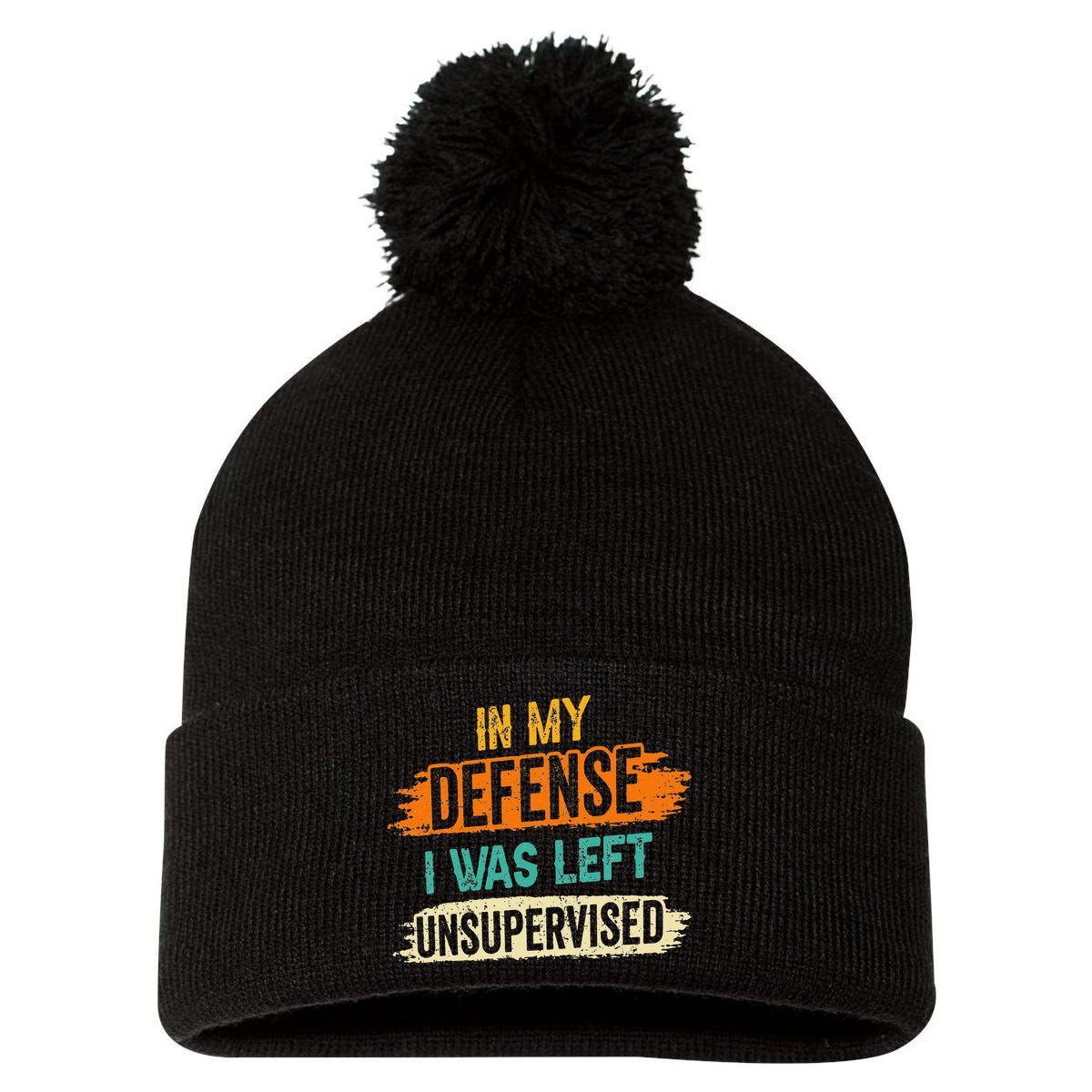 In My Defense I Was Left Unsupervised Sarcasm Sarcastic Pom Pom 12in Knit Beanie