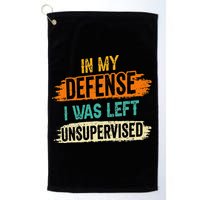 In My Defense I Was Left Unsupervised Sarcasm Sarcastic Golf Towel