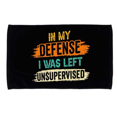 In My Defense I Was Left Unsupervised Sarcasm Sarcastic Microfiber Hand Towel