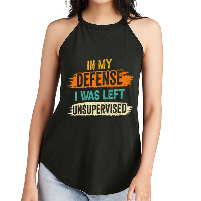 In My Defense I Was Left Unsupervised Sarcasm Sarcastic Women's Perfect Tri Rocker Tank