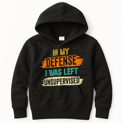 In My Defense I Was Left Unsupervised Sarcasm Sarcastic Kids Hoodie