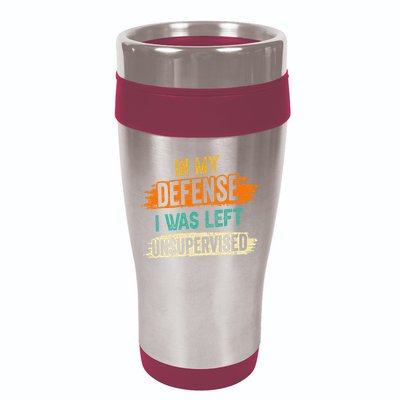 In My Defense I Was Left Unsupervised Sarcasm Sarcastic 16oz Travel Tumbler
