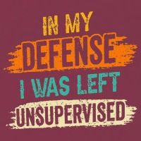 In My Defense I Was Left Unsupervised Sarcasm Sarcastic 16oz Travel Tumbler