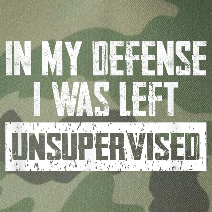 In My Defense I Was Left Unsupervised Cool Funny Legacy Tie Dye Trucker Hat