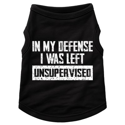 In My Defense I Was Left Unsupervised Cool Funny Doggie Tank