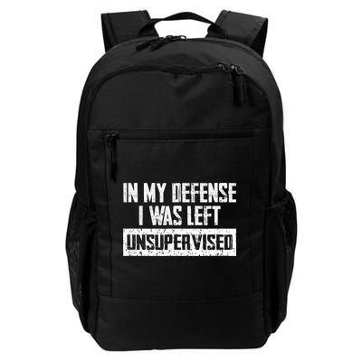 In My Defense I Was Left Unsupervised Cool Funny Daily Commute Backpack