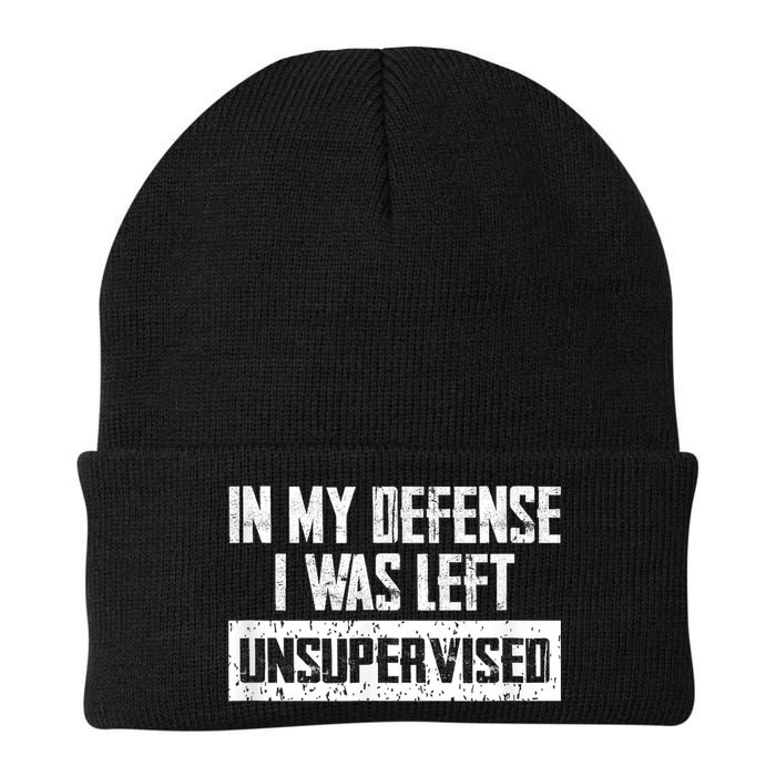 In My Defense I Was Left Unsupervised Cool Funny Beanie