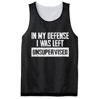 In My Defense I Was Left Unsupervised Cool Funny Mesh Reversible Basketball Jersey Tank
