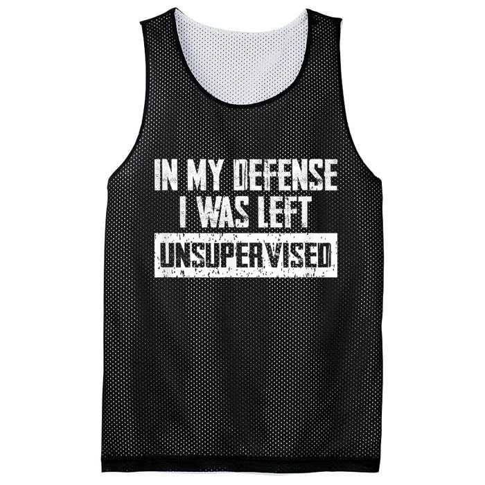 In My Defense I Was Left Unsupervised Cool Funny Mesh Reversible Basketball Jersey Tank