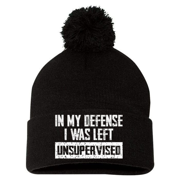 In My Defense I Was Left Unsupervised Cool Funny Pom Pom 12in Knit Beanie