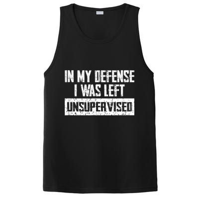 In My Defense I Was Left Unsupervised Cool Funny PosiCharge Competitor Tank