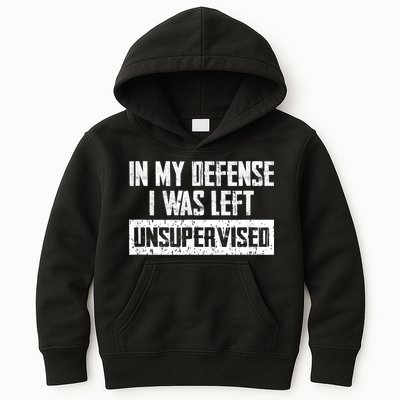 In My Defense I Was Left Unsupervised Cool Funny Kids Hoodie