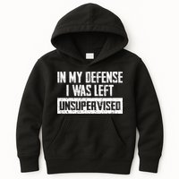 In My Defense I Was Left Unsupervised Cool Funny Kids Hoodie
