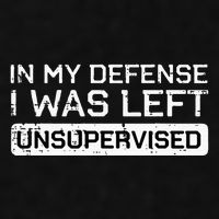 In My Defense I Was Left Unsupervised Funny Saying Ladies PosiCharge Tri-Blend Wicking Tank