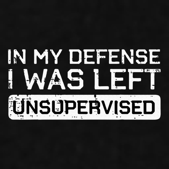 In My Defense I Was Left Unsupervised Funny Saying Ladies PosiCharge Tri-Blend Wicking Tank