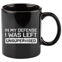 In My Defense I Was Left Unsupervised Funny Saying 11oz C Handle Ceramic Mug