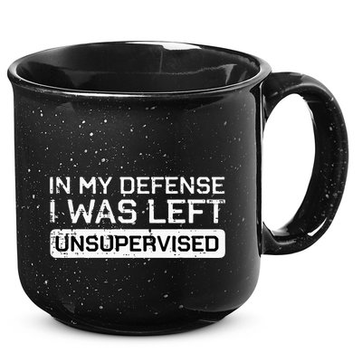 In My Defense I Was Left Unsupervised Funny Saying 15oz Campfire Ceramic Mug