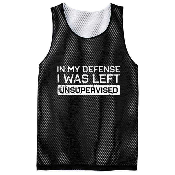 In My Defense I Was Left Unsupervised Funny Saying Mesh Reversible Basketball Jersey Tank