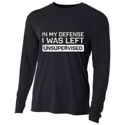 In My Defense I Was Left Unsupervised Funny Saying Cooling Performance Long Sleeve Crew