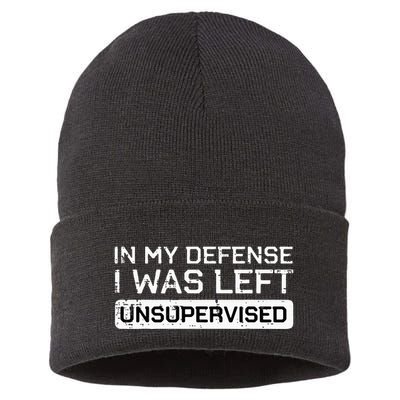 In My Defense I Was Left Unsupervised Funny Saying Sustainable Knit Beanie