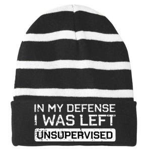 In My Defense I Was Left Unsupervised Funny Saying Striped Beanie with Solid Band