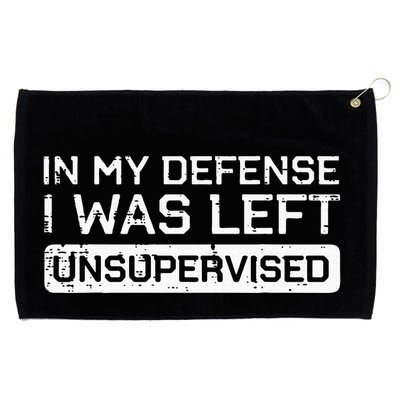 In My Defense I Was Left Unsupervised Funny Saying Grommeted Golf Towel