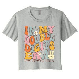 In My Double Digits Era 10th Birthday Women's Crop Top Tee