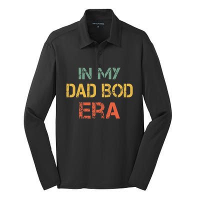 In My Dad Bod Era Funny Dad Bod Retro Vintage FatherS Day Silk Touch Performance Long Sleeve Polo