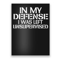 In My Defense I Was Left Unsupervised Poster