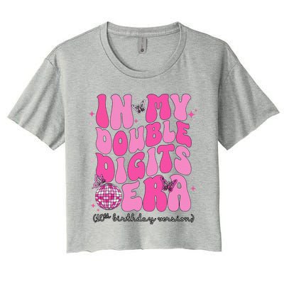 In My Double Digits Era 10th Birthday Version Women's Crop Top Tee