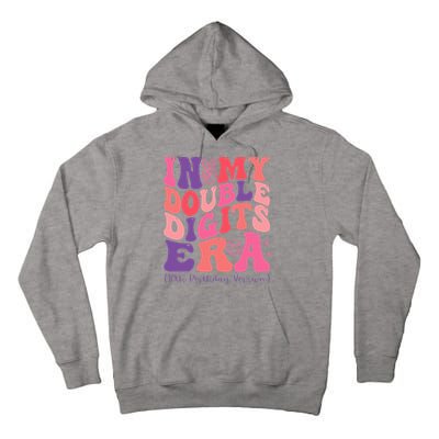In My Double Digits Era 10th Birthday Tall Hoodie