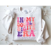In My Double Digits Era 10th Birthday Sweatshirt