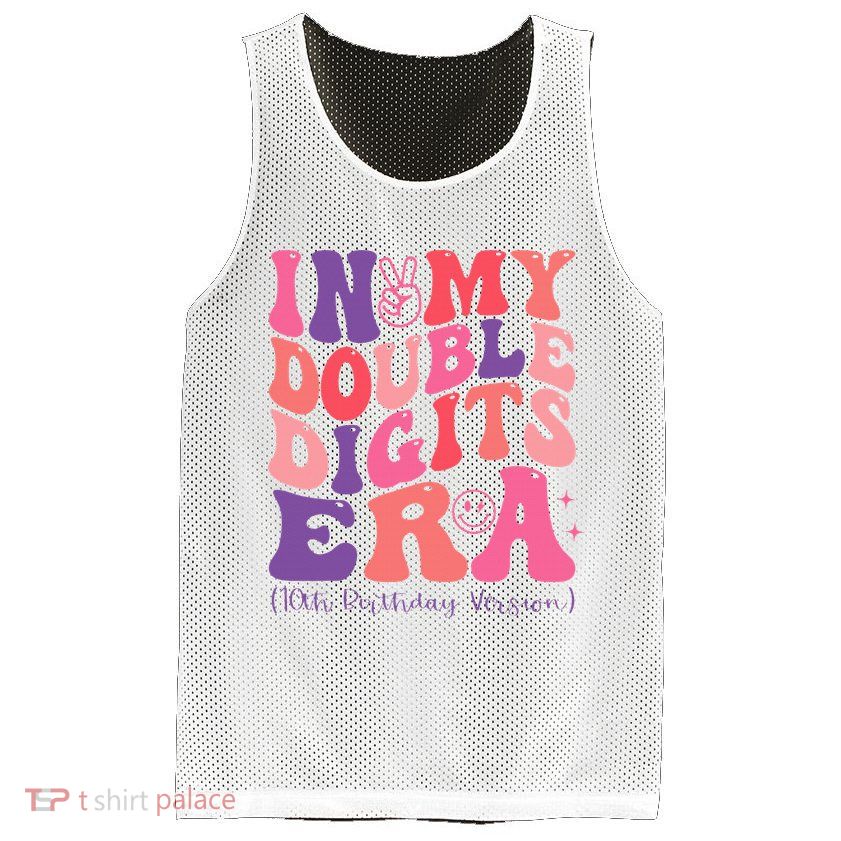 In My Double Digits Era 10th Birthday Mesh Reversible Basketball Jersey Tank
