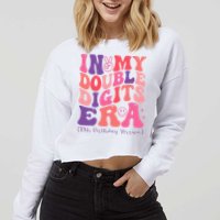 In My Double Digits Era 10th Birthday Cropped Pullover Crew