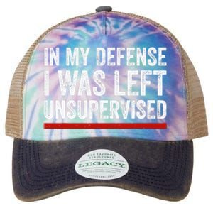 In My Defense I Was Left Unsupervised Funny Joke Legacy Tie Dye Trucker Hat