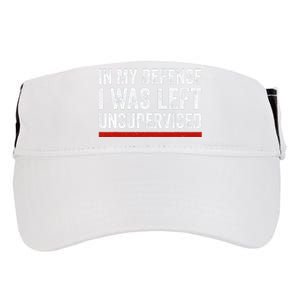 In My Defense I Was Left Unsupervised Funny Joke Adult Drive Performance Visor